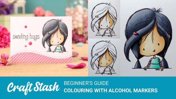 Beginner's Guide to Colouring with Alcohol Markers