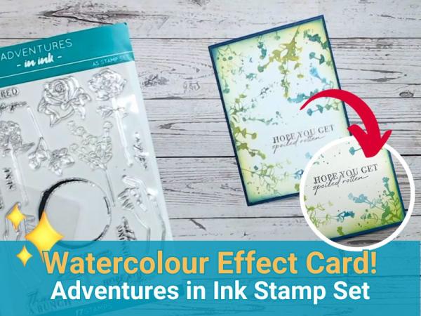 A Watercolour Effect Card Tutorial with Adventures in Ink Stamp Set