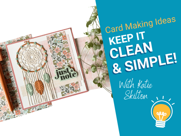 Clean and Simple Cardmaking Idea with Katie Skilton's New Homespun Collection