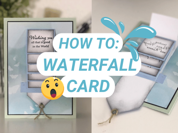Easy Waterfall Card Tutorial - no dies needed!