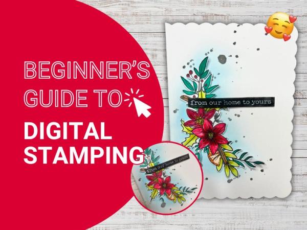 A Beginner's Guide to Digital Stamps for Card Making