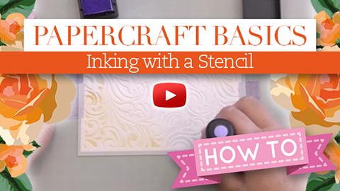VIDEO: Papercraft Basics #07 - How to ink using a stencil