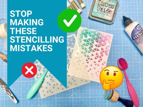 5 Common STENCILLING MISTAKES & How to Fix Them