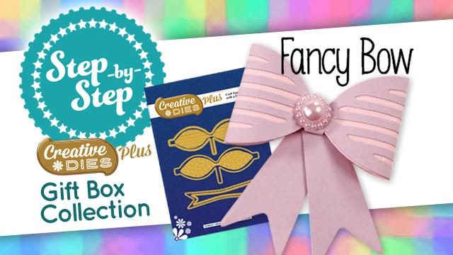 Step by Step: Fancy Bow | Gift Box Collection | Crafting Diva