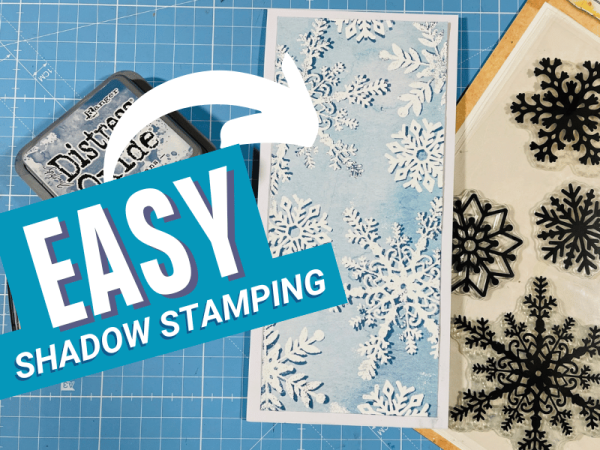 Cardmaking Ideas - Easy Shadow Stamping Technique