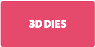 Die Cutting Dies - 3D Dies