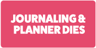 Die Cutting Dies - Journaling and Planner Dies