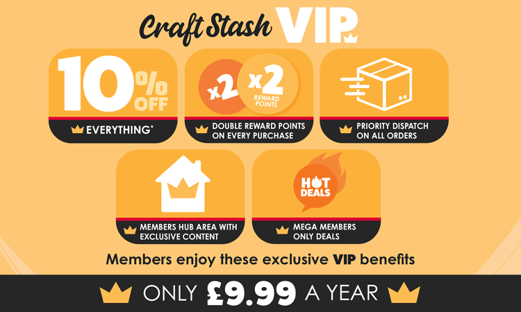 CraftStash VIP Benefits Only £9.99 A Year